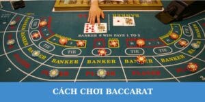 cách chơi baccarat