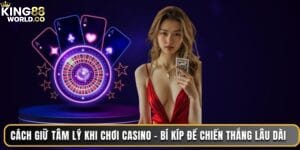 cách giữ tâm lý khi chơi casino