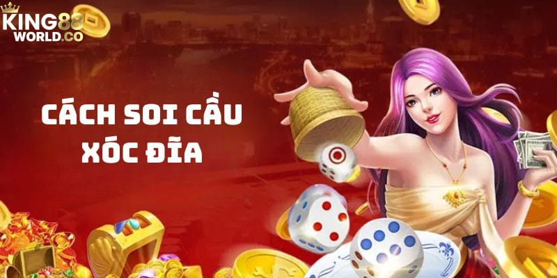cách soi cầu xóc đĩa