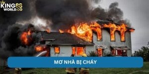 mơ nhà bị cháy